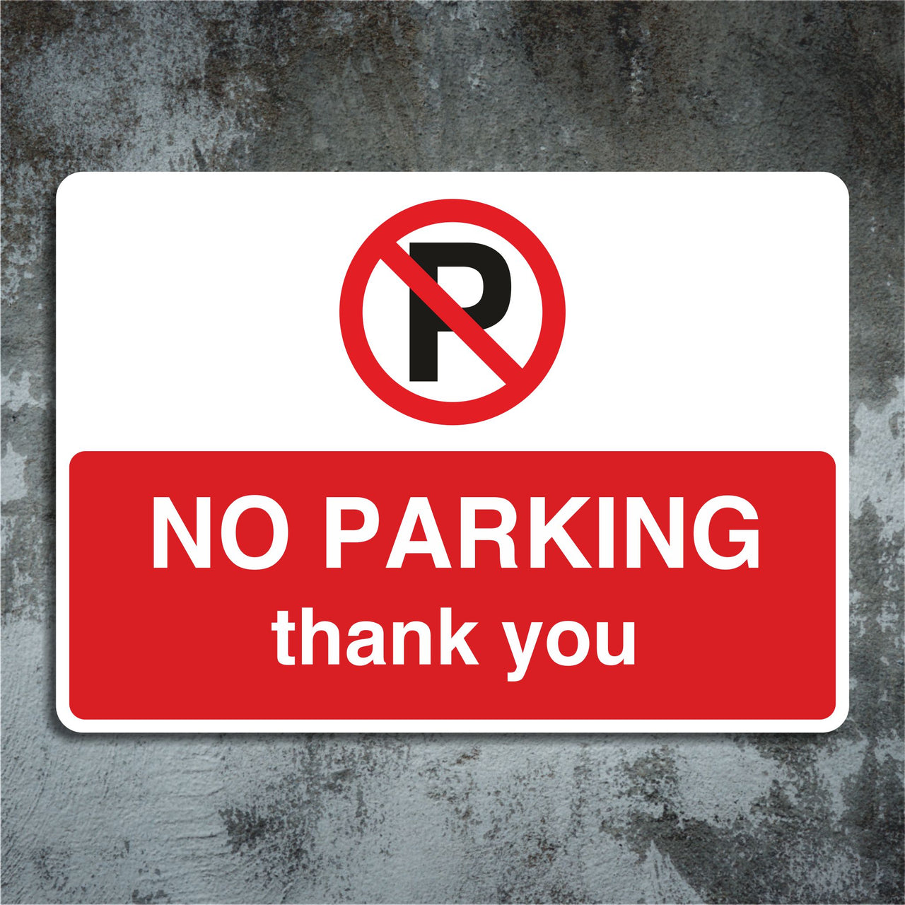 No Parking Thank You Sign