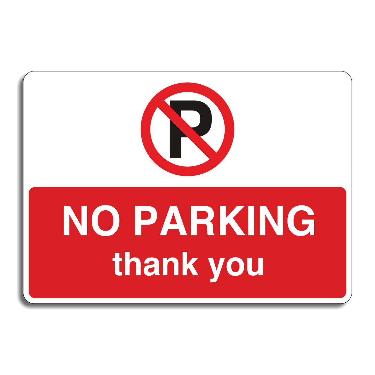 No Parking Thank You Sign