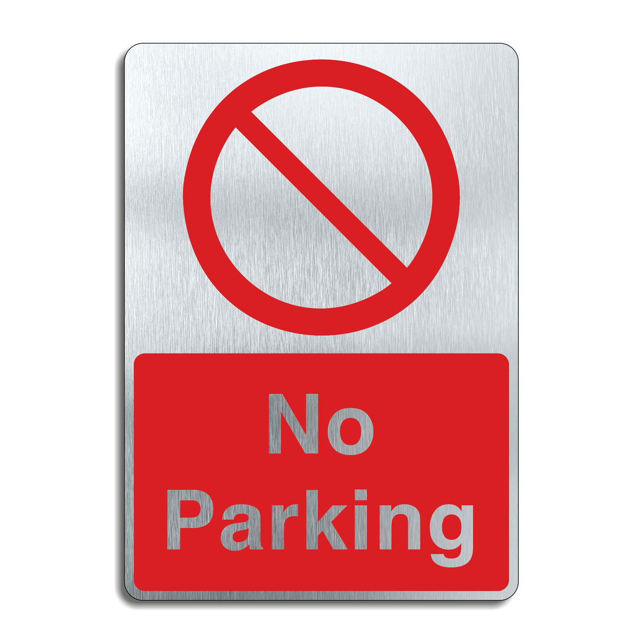 Brushed Aluminium No Parking Sign