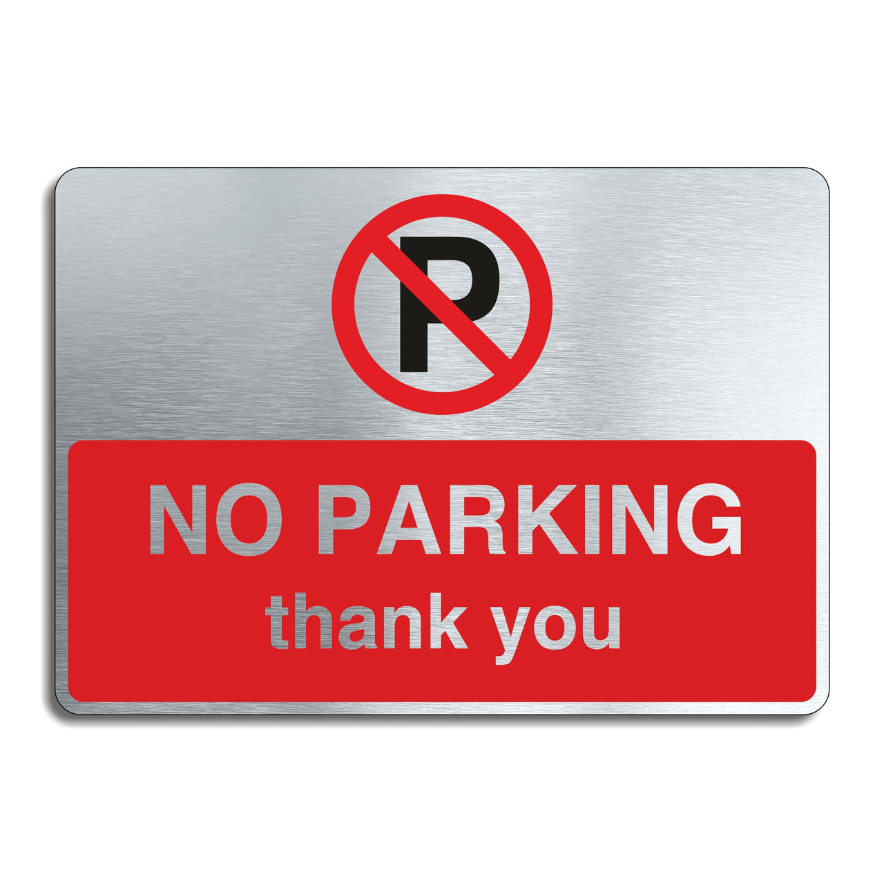 Brushed Aluminum Sign No Parking Thank You
