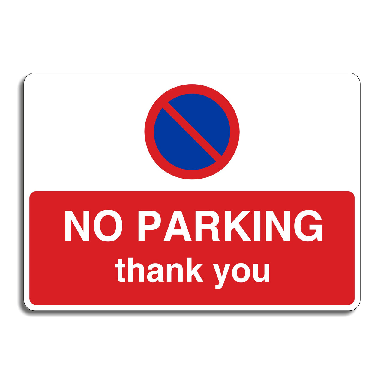 No Parking Thank You Sign