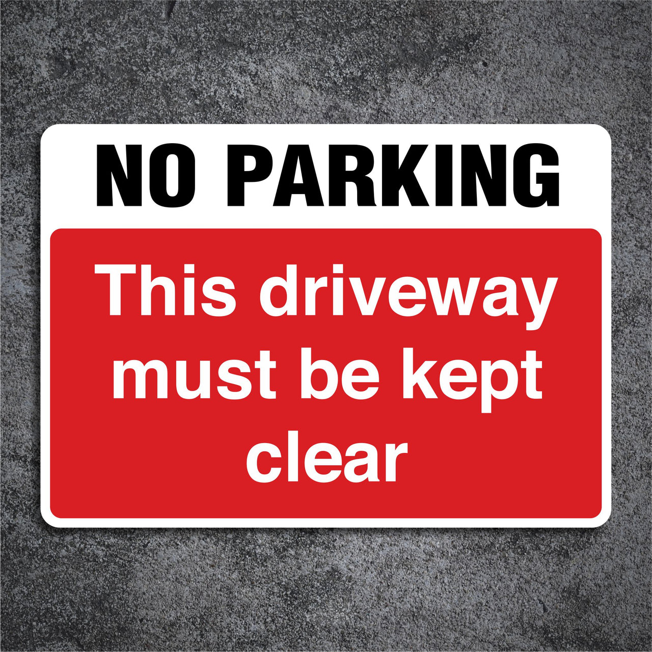 No Parking This Driveway Must Be Kept Clear Sign