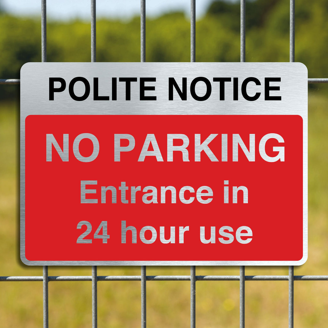 Brushed Aluminum No Parking Sign - Entrance in 24 Hour Use