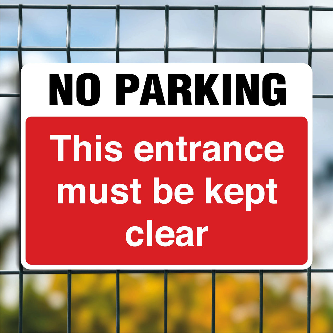 No Parking This Entrance Must Be Kept Clear Sign