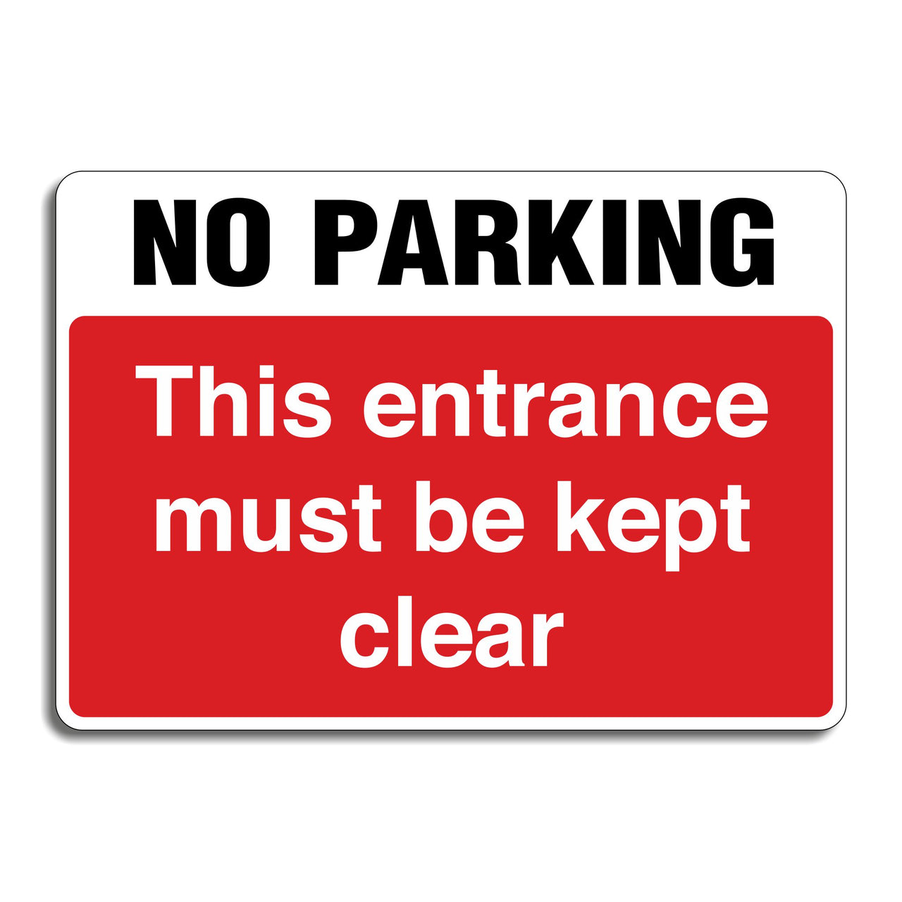 No Parking This Entrance Must Be Kept Clear Sign
