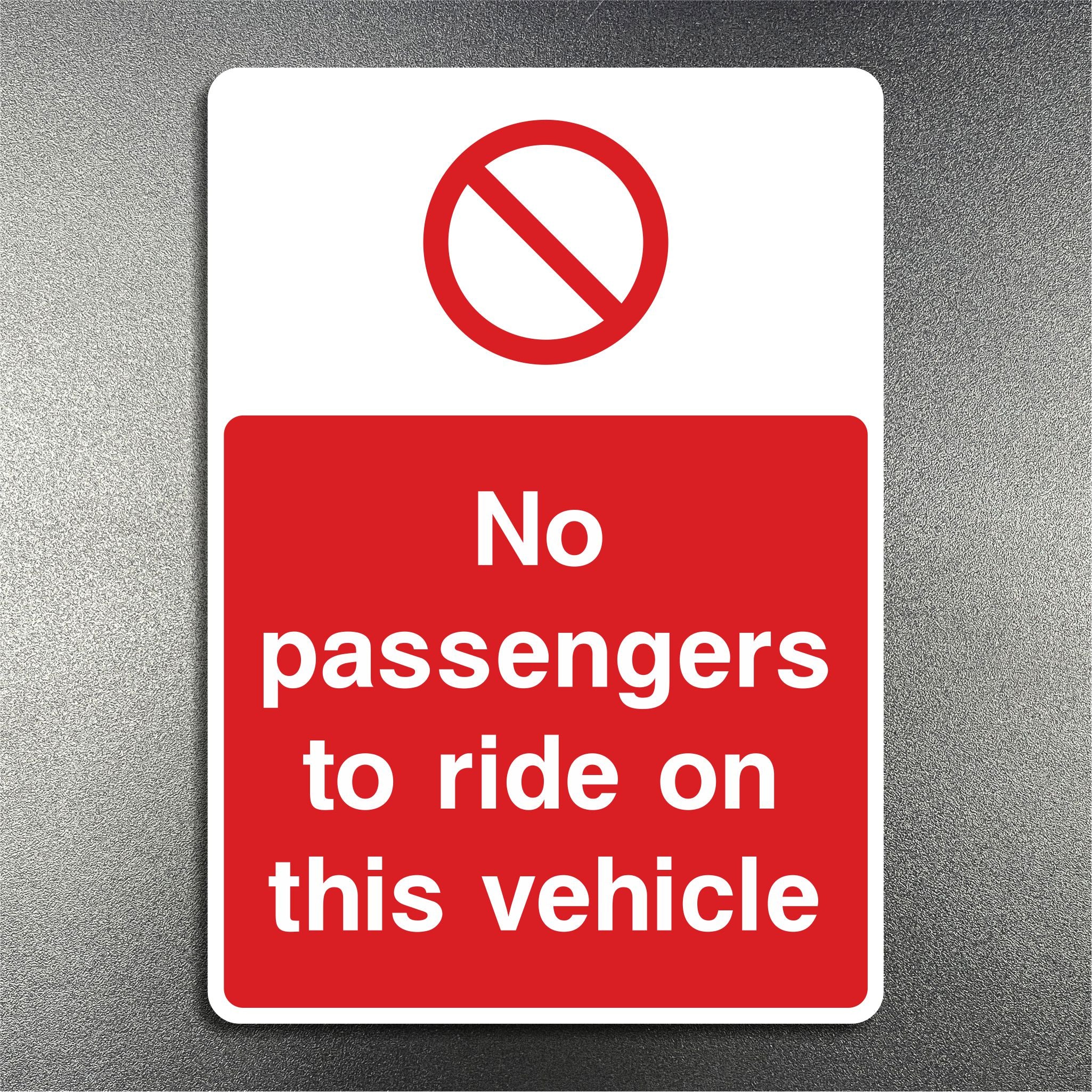 No Passengers To Ride On This Vehicle Sign