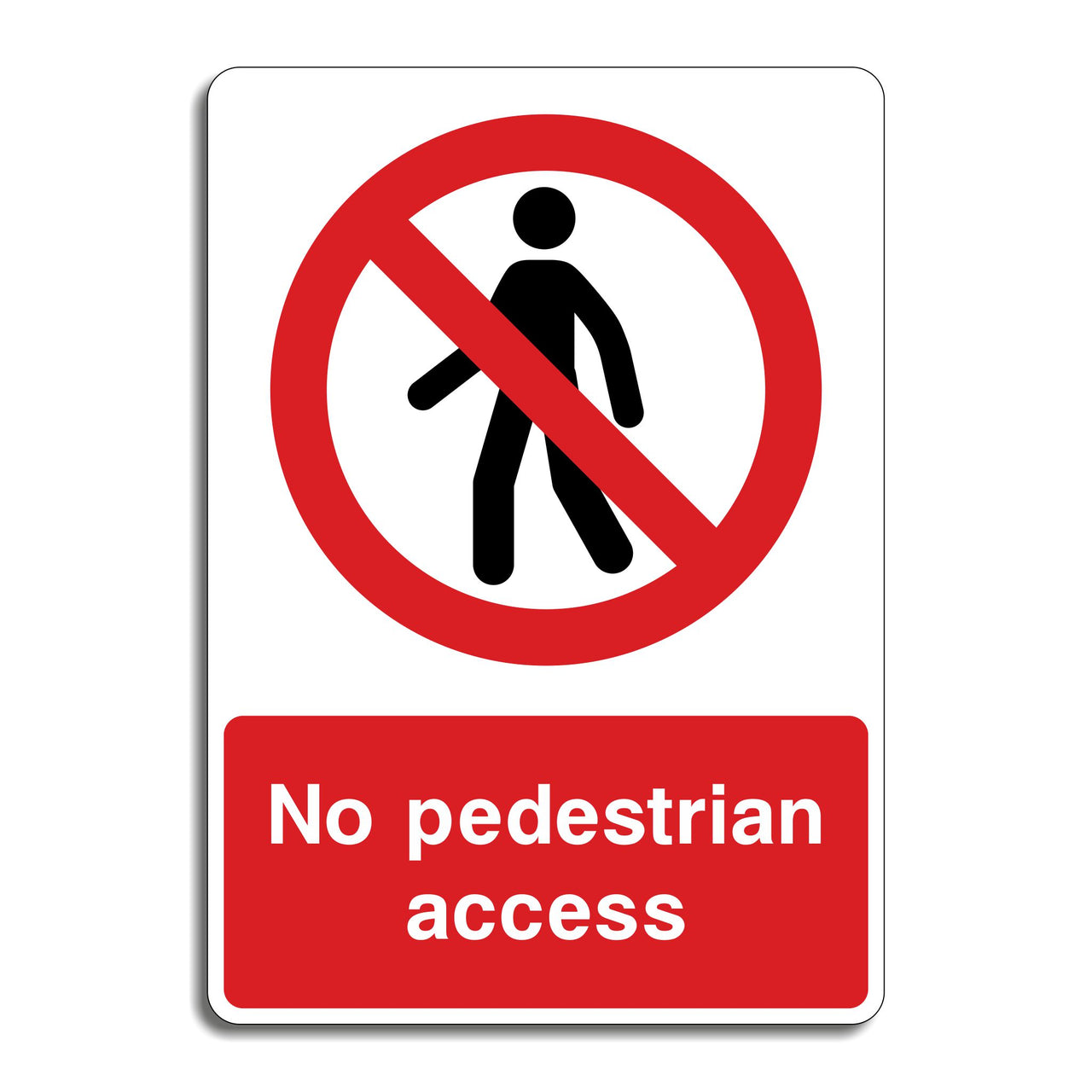 No Pedestrian Access Sign