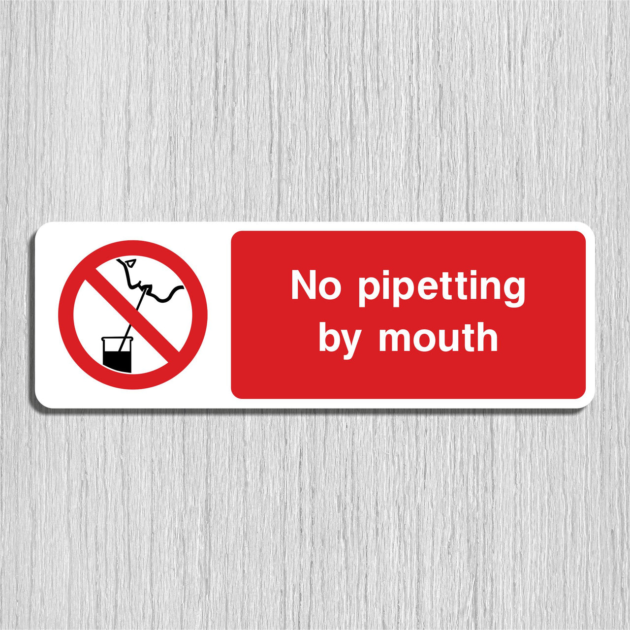 No Pipetting By Mouth Sign