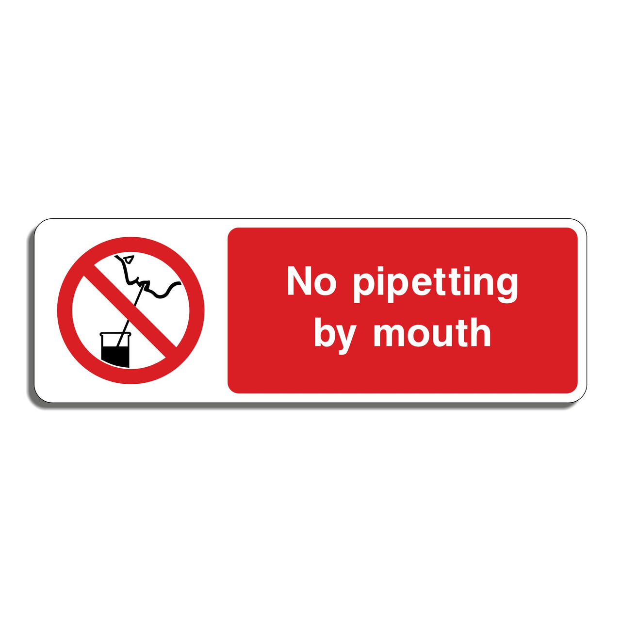 No Pipetting By Mouth Sign