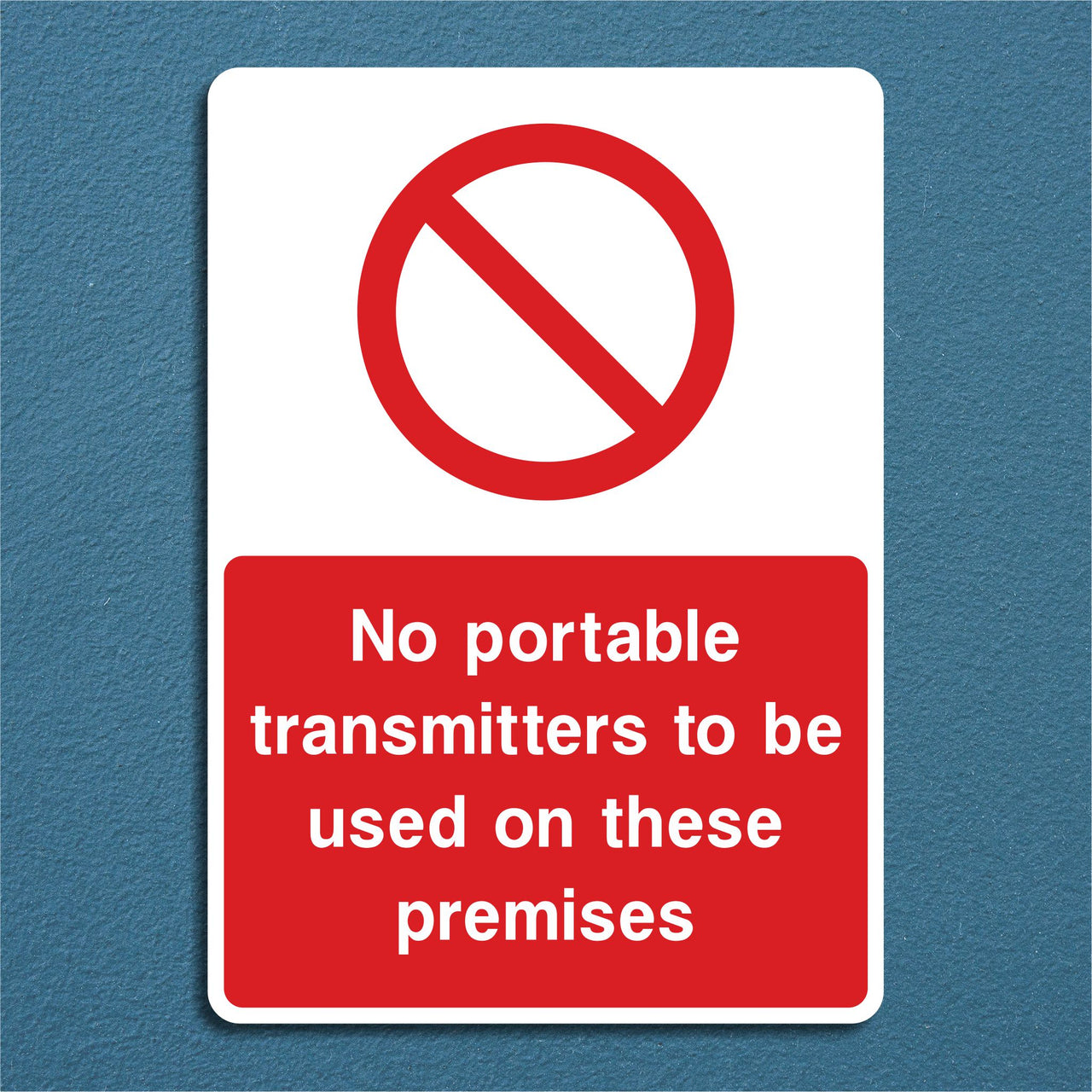 No Portable Transmitters To Be Used On These Premises Sign