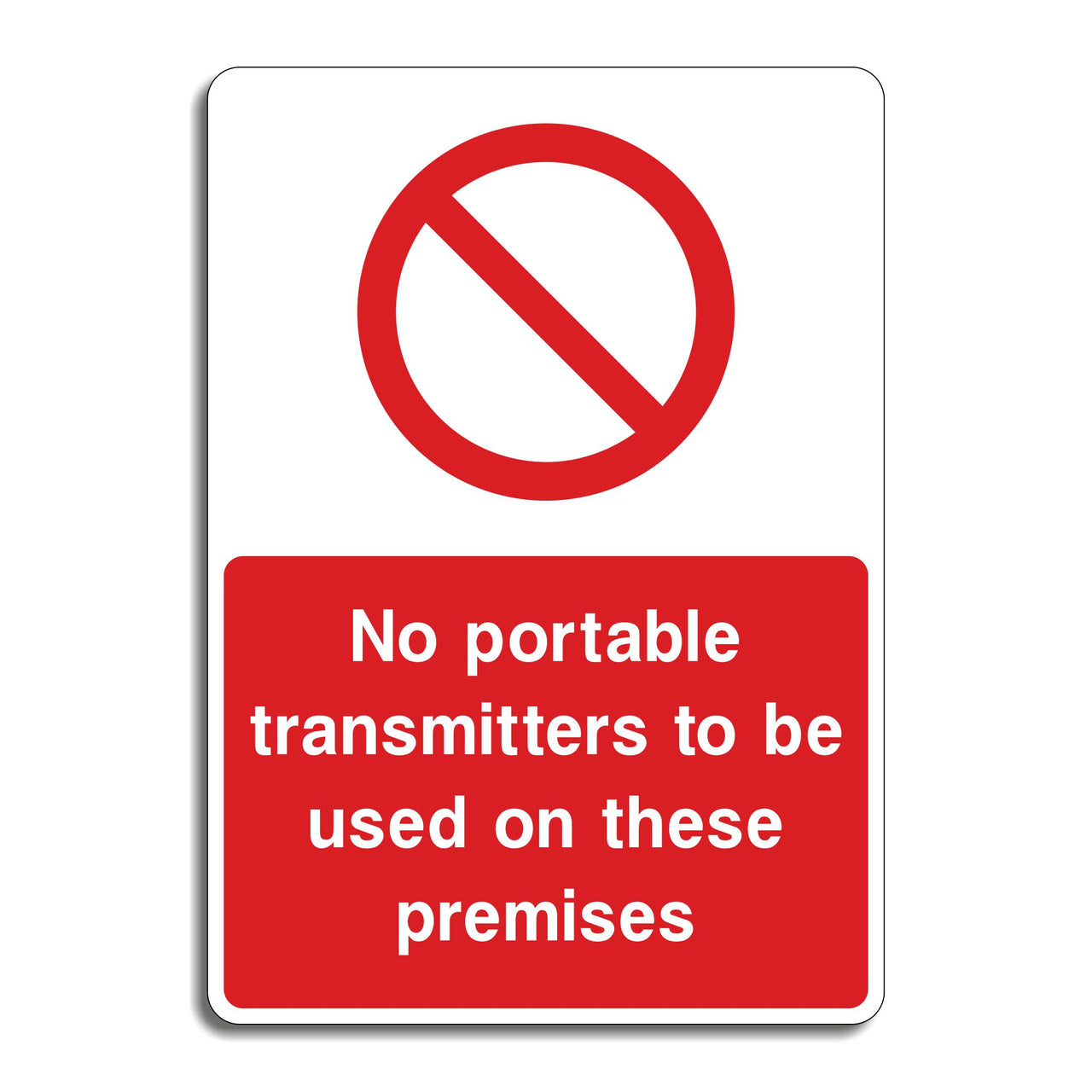 No Portable Transmitters To Be Used On These Premises Sign