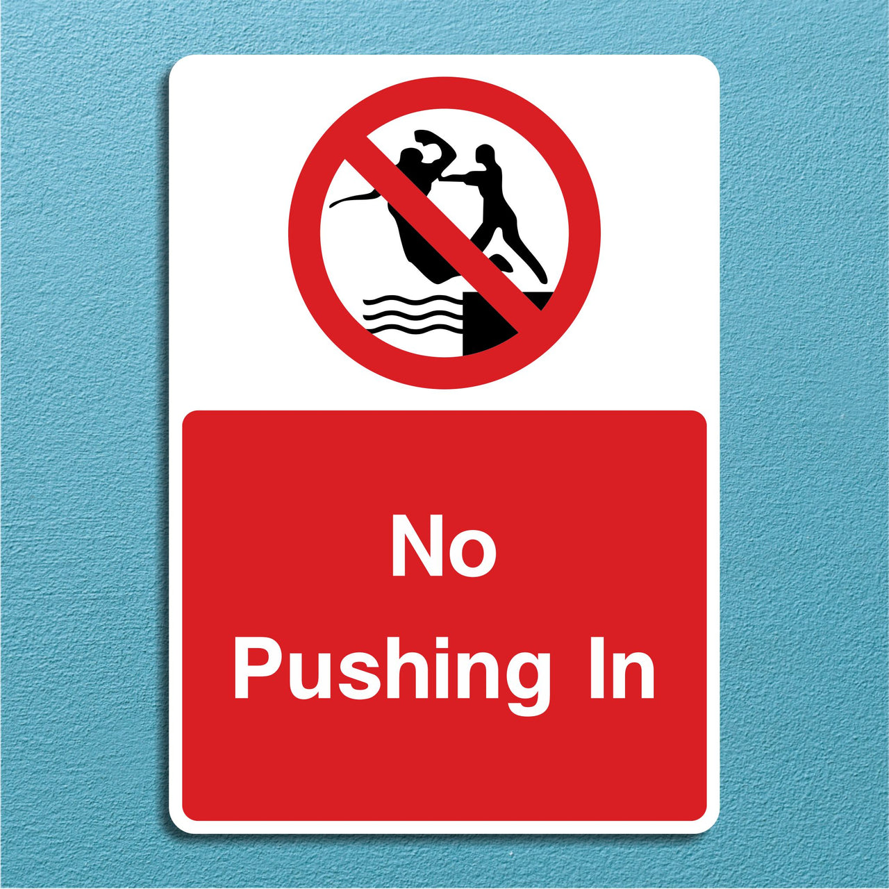 No Pushing In Sign
