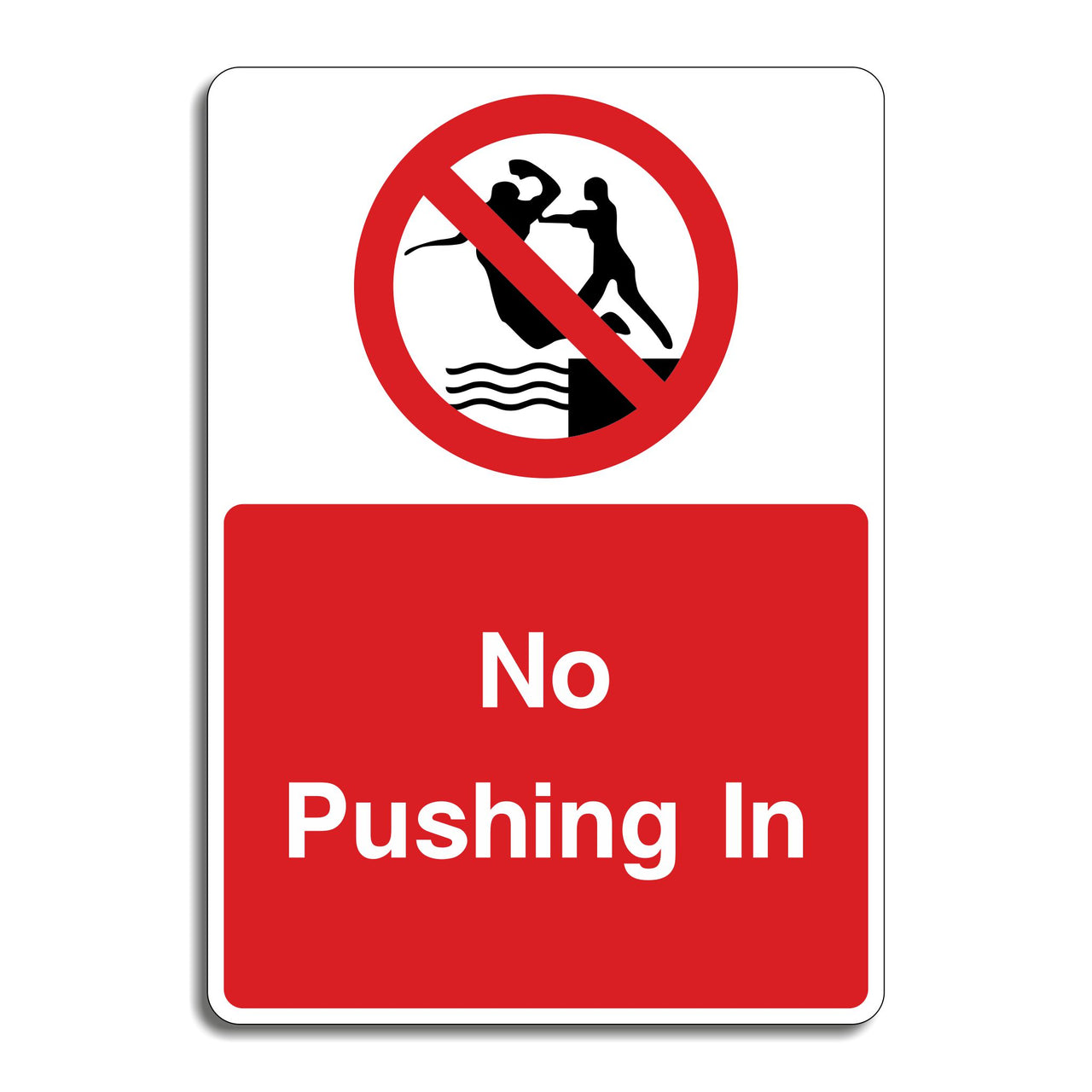 No Pushing In Sign