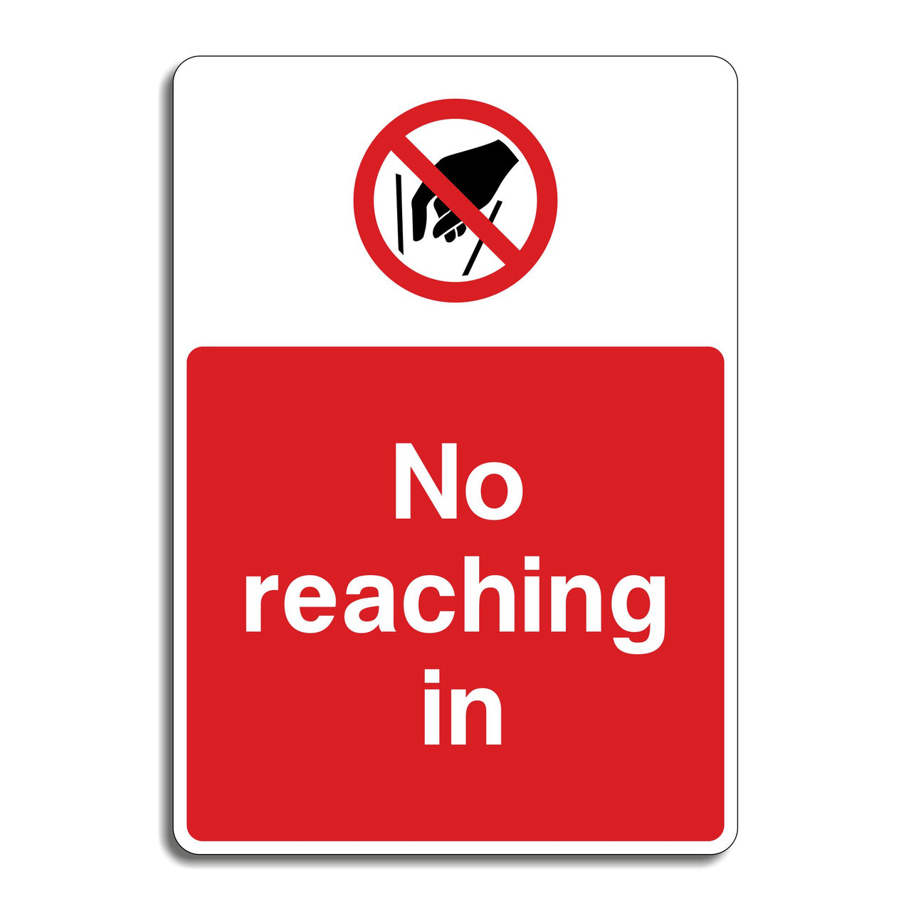 No Reaching In Sign