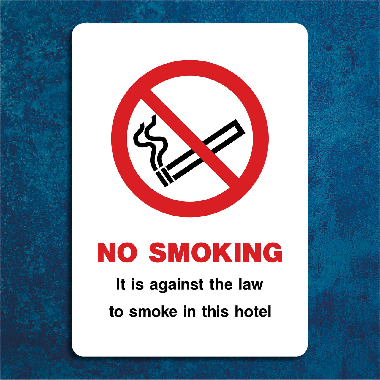 No Smoking It Is Against The Law To Smoke In This Hotel Sign