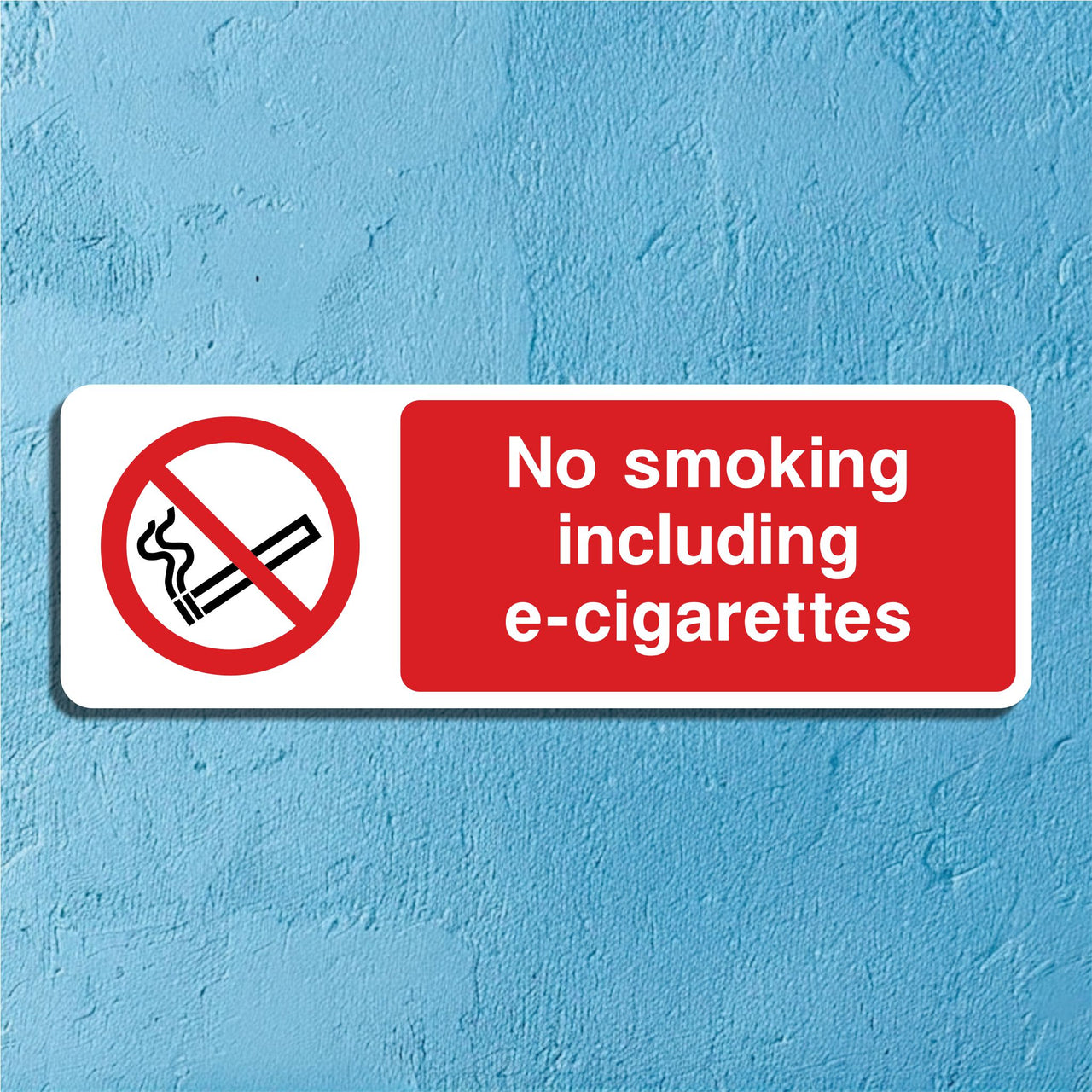 No Smoking Including E-Cigarettes Sign