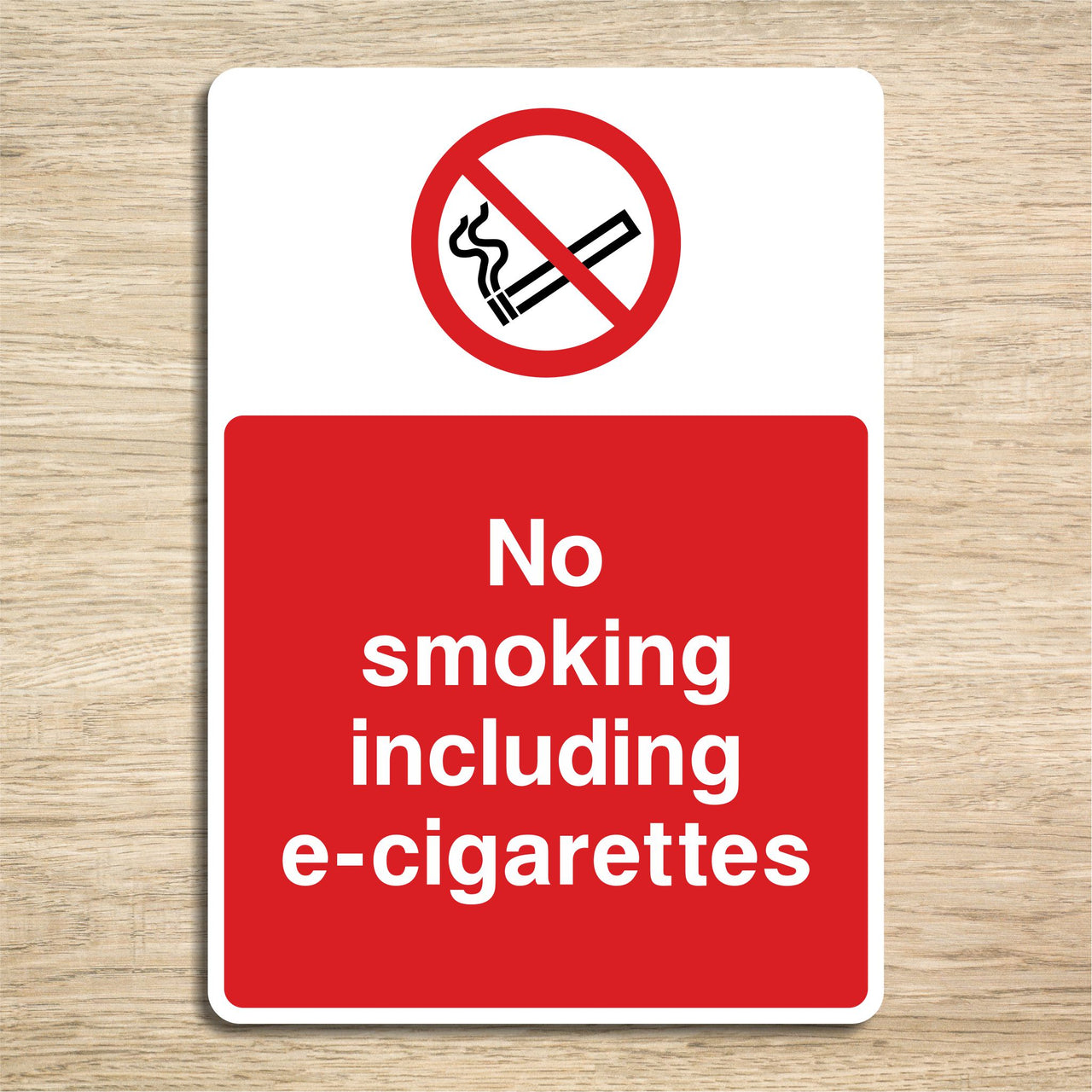 No Smoking Including E-Cigarettes Sign