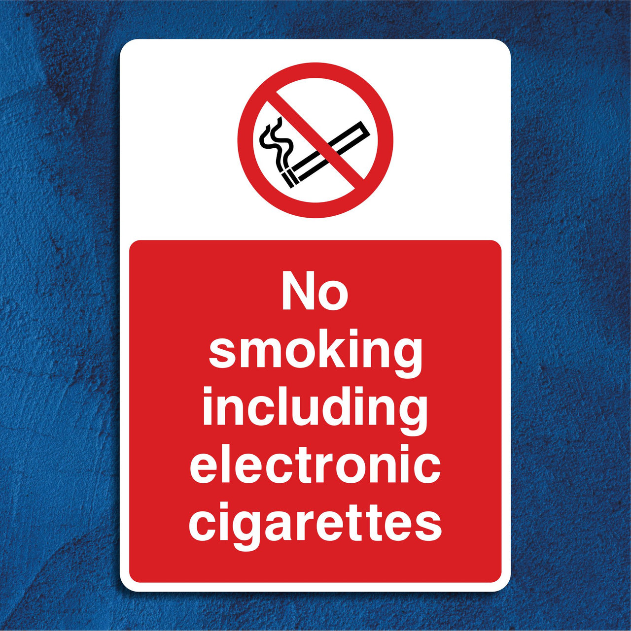 No Smoking Including Electronic Cigarettes Sign