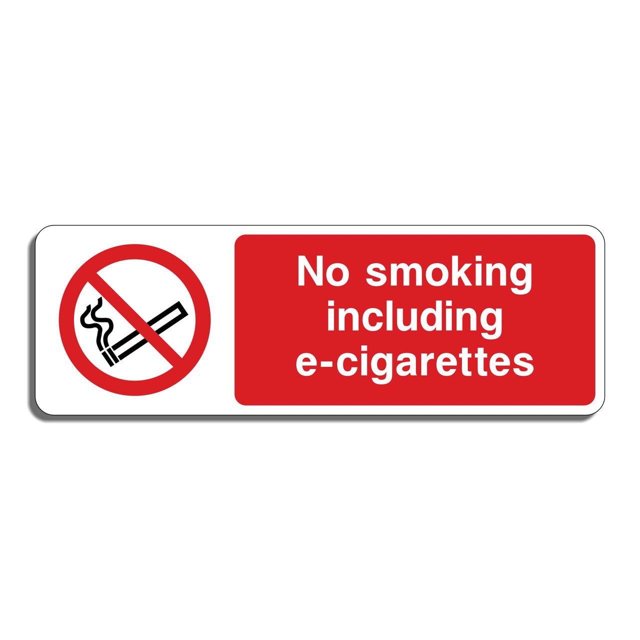 No Smoking Including E-Cigarettes Sign