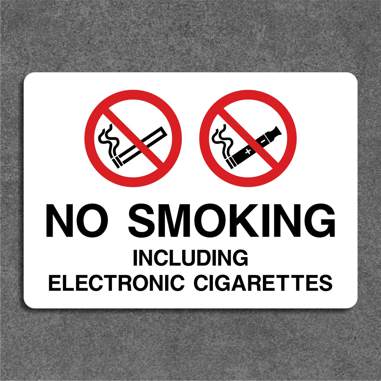 No Smoking Including Electronic Cigarettes Sign
