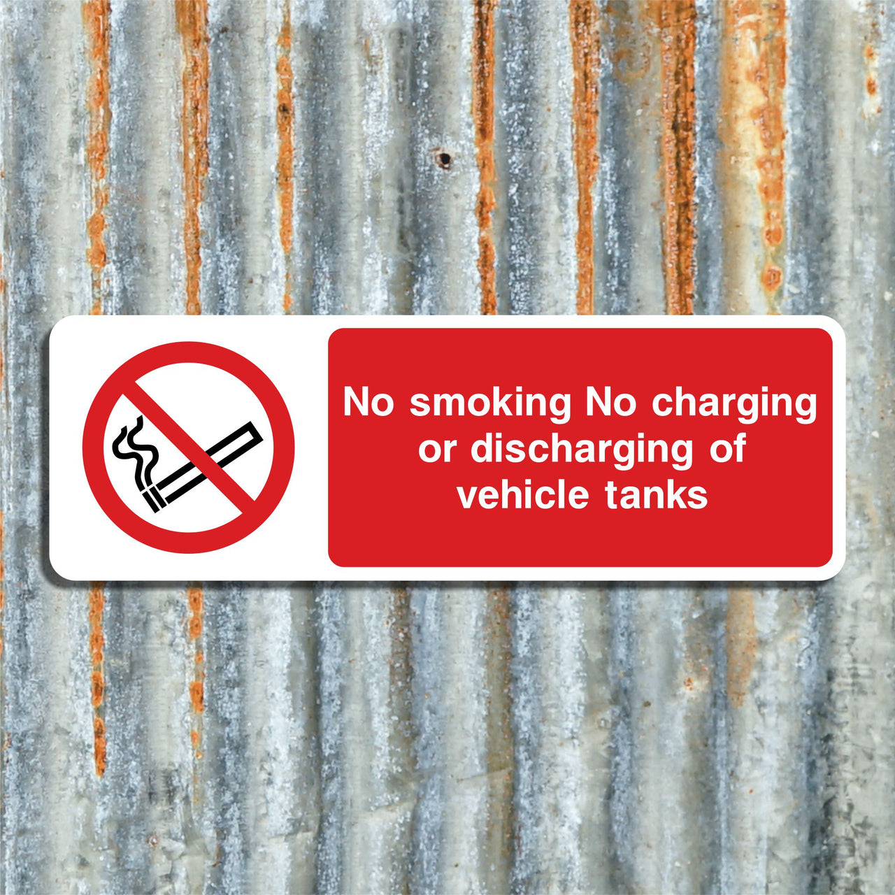 No Smoking No Charging Or Discharging Of Vehicle Tanks Sign