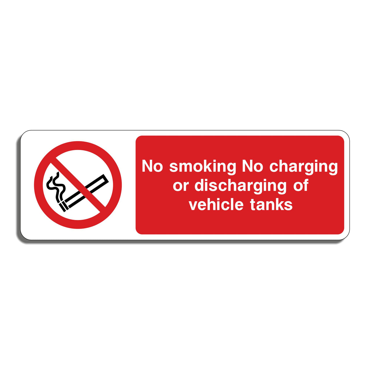 No Smoking No Charging Or Discharging Of Vehicle Tanks Sign