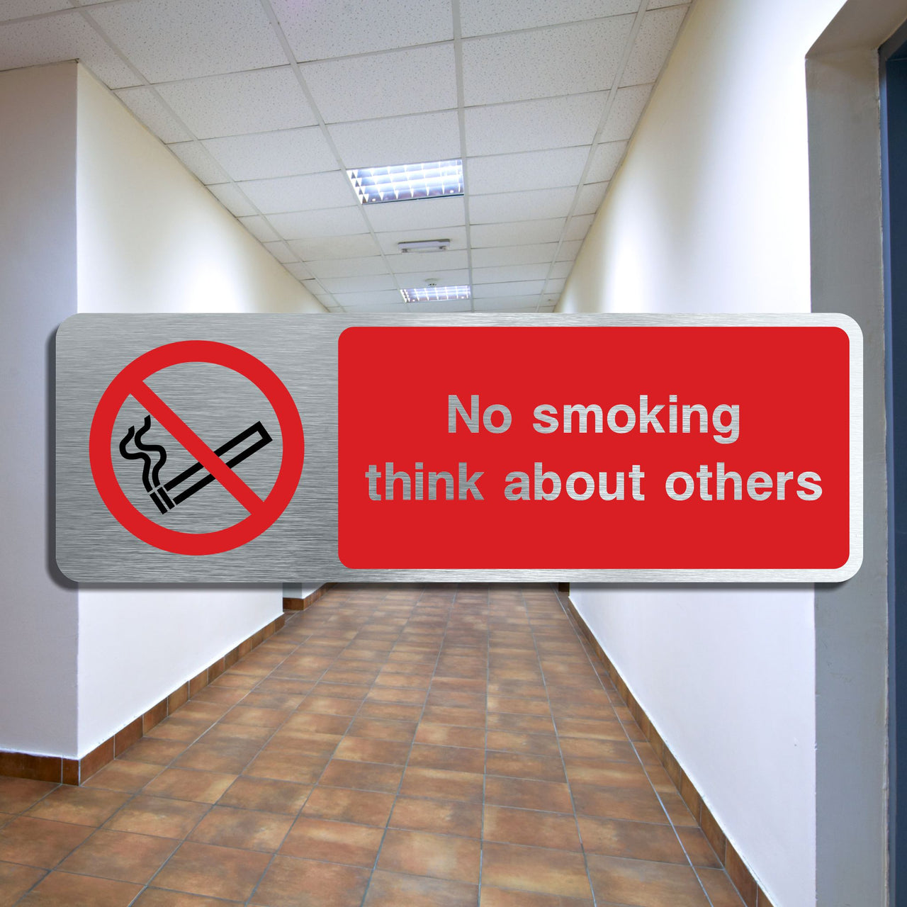 Brushed Aluminium No Smoking Think About Others Sign