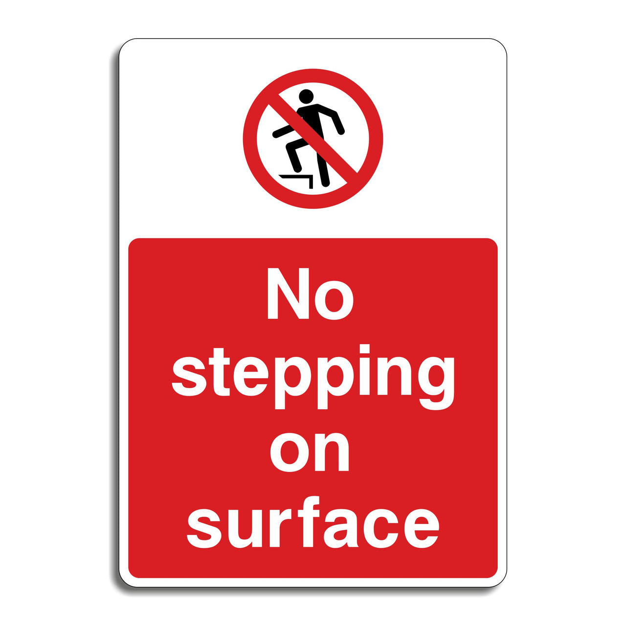 No Stepping On Surface Sign