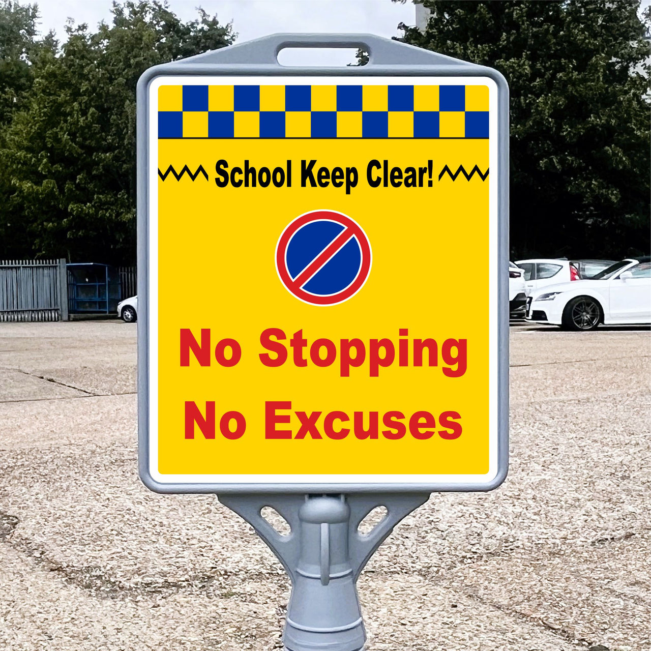 No Stopping No Excuses School Keep Clear Freestanding School Sign