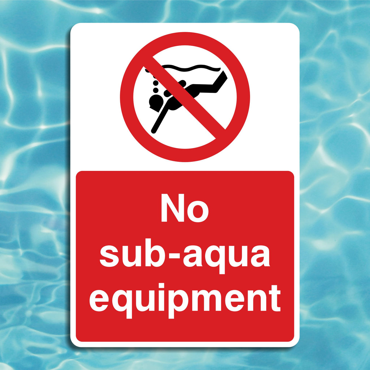 No Sub-Aqua Equipment Sign