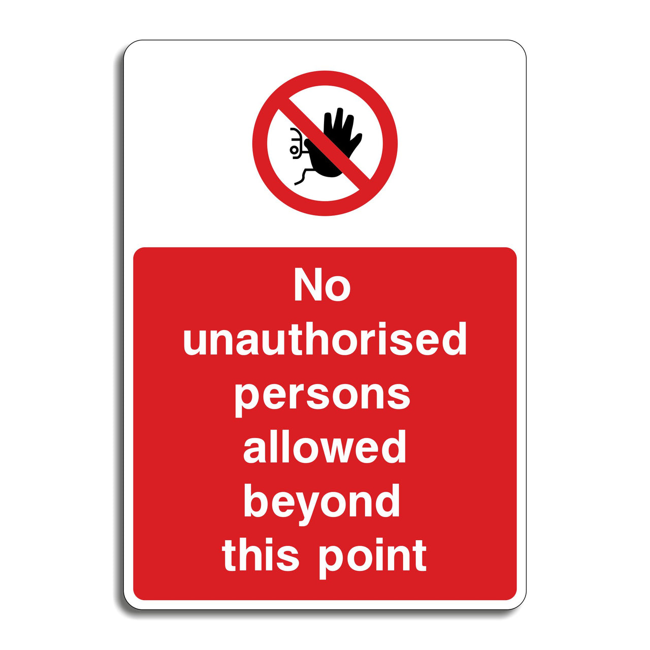 No Unauthorised Persons Allowed Beyond This Point Sign