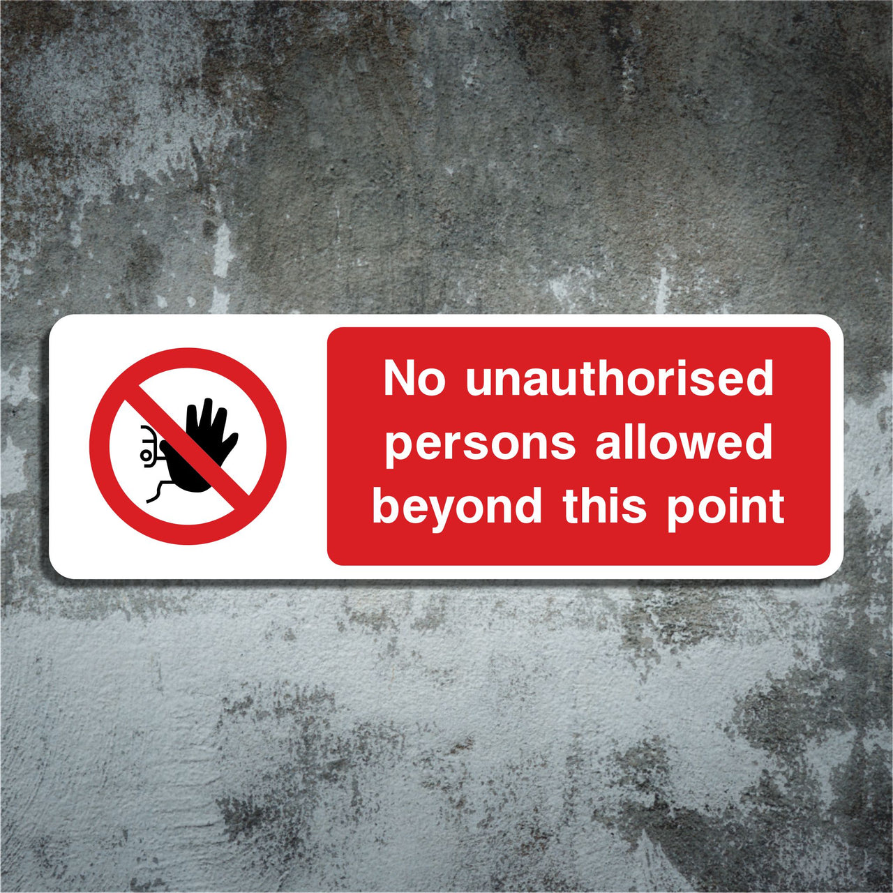 No Unauthorised Persons Allowed Beyond This Point Sign