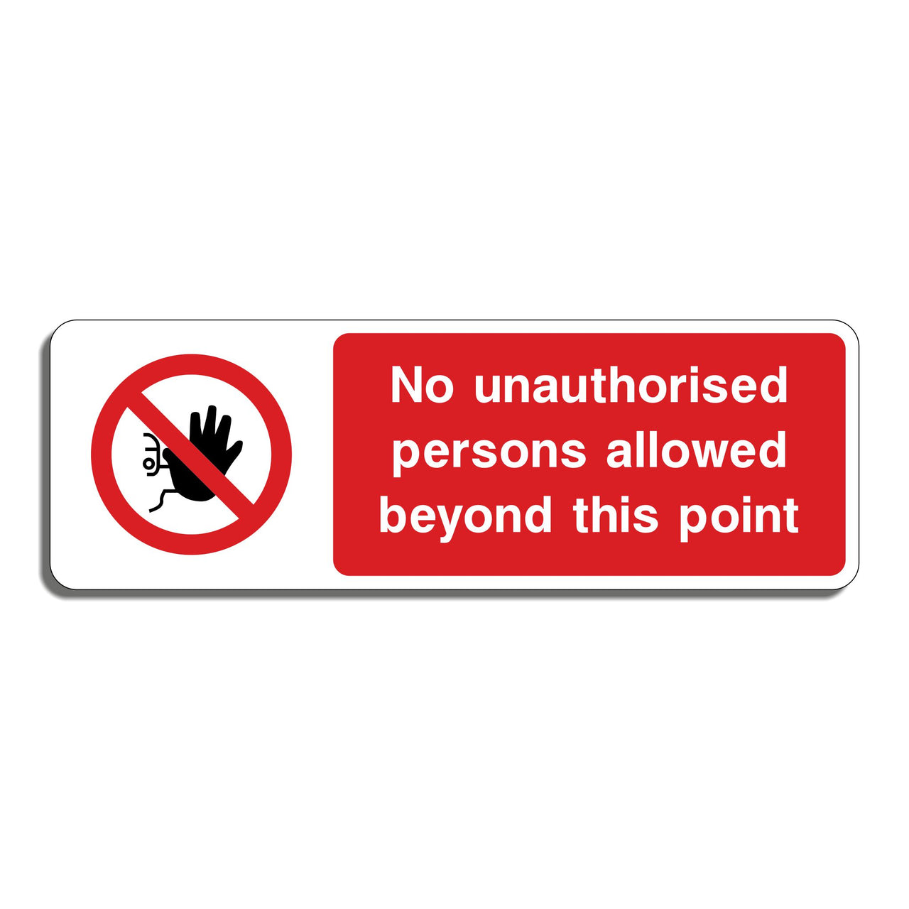 No Unauthorised Persons Allowed Beyond This Point Sign