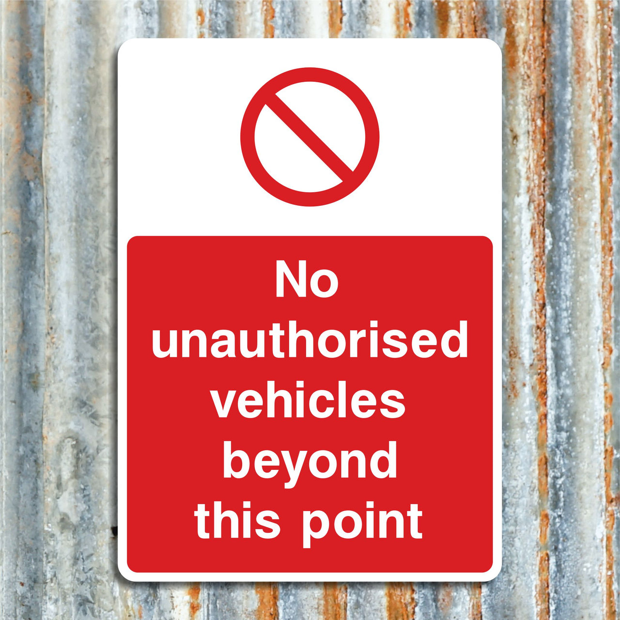 No Unauthorised Vehicles Beyond This Point Sign