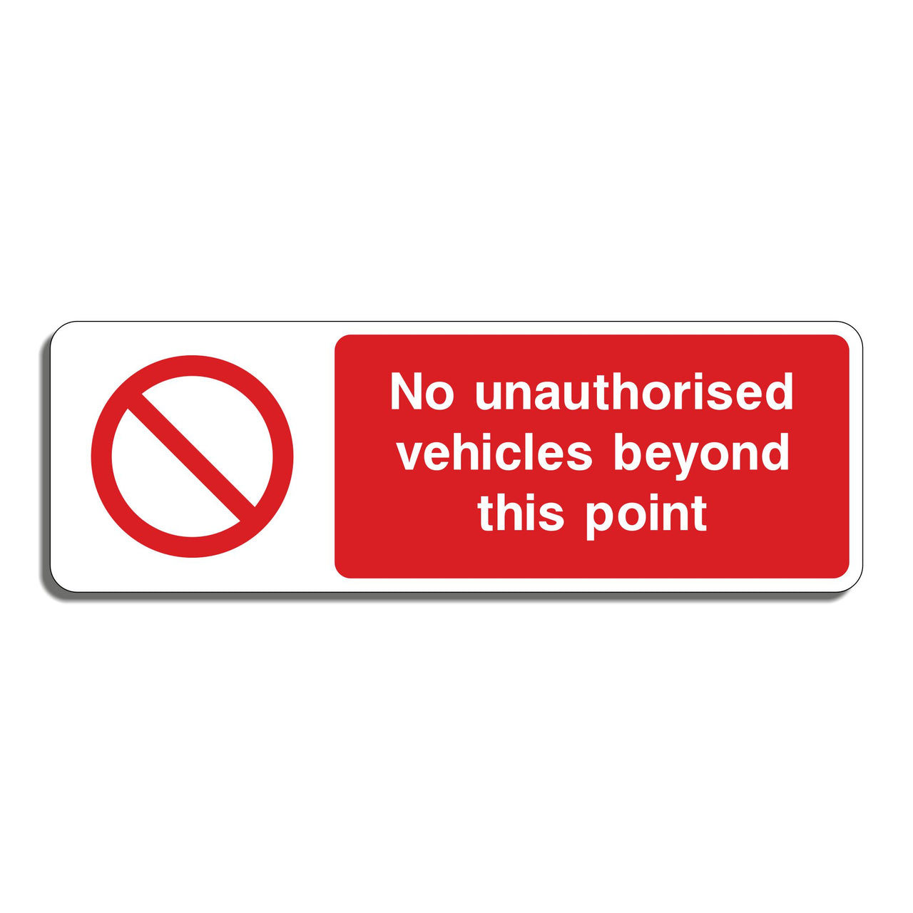No Unauthorised Vehicles Beyond This Point Sign