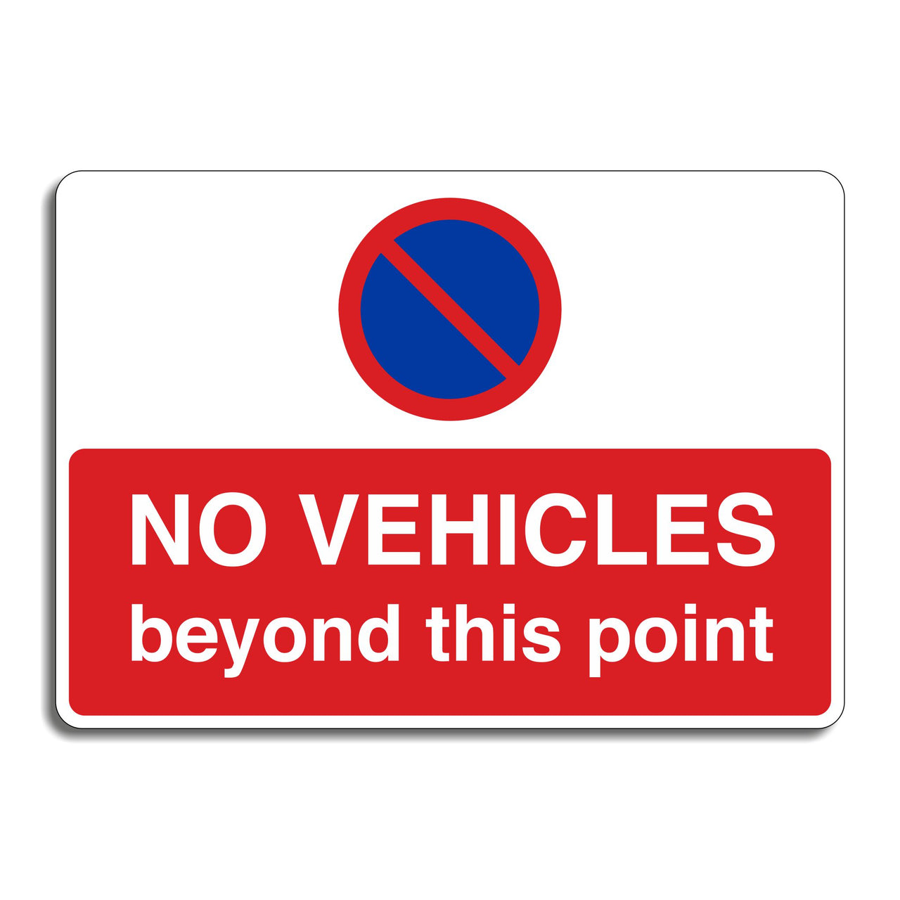 No Vehicles Beyond This Point Sign