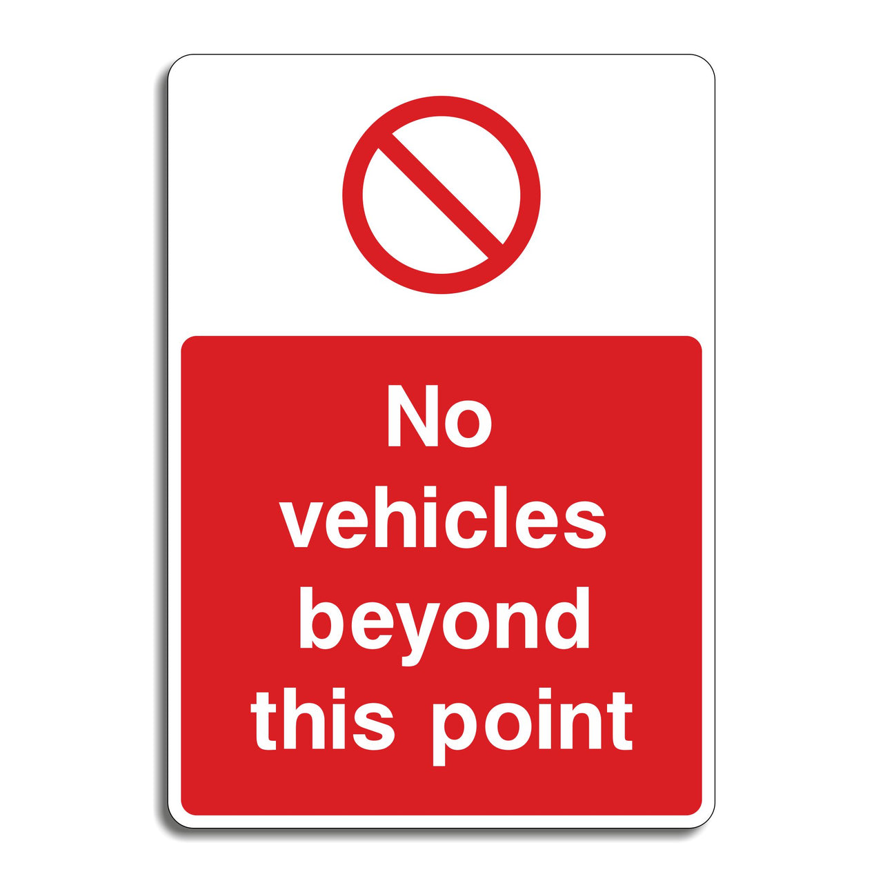 No Vehicles Beyond This Point Sign