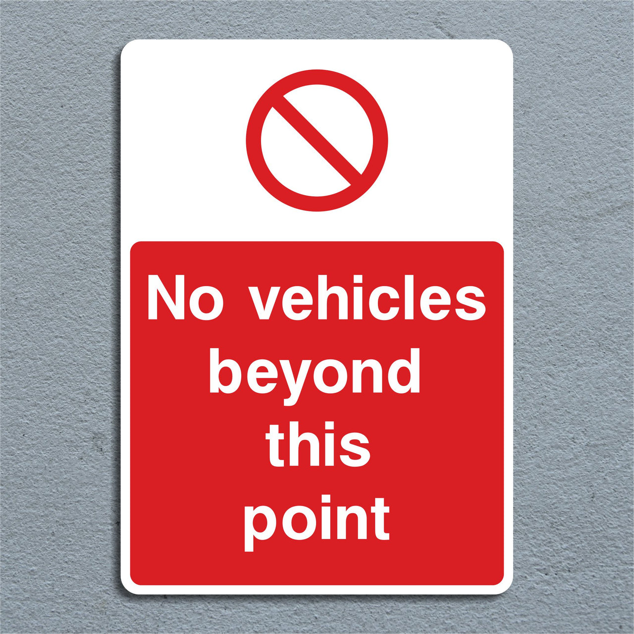 No Vehicles Beyond This Point Sign