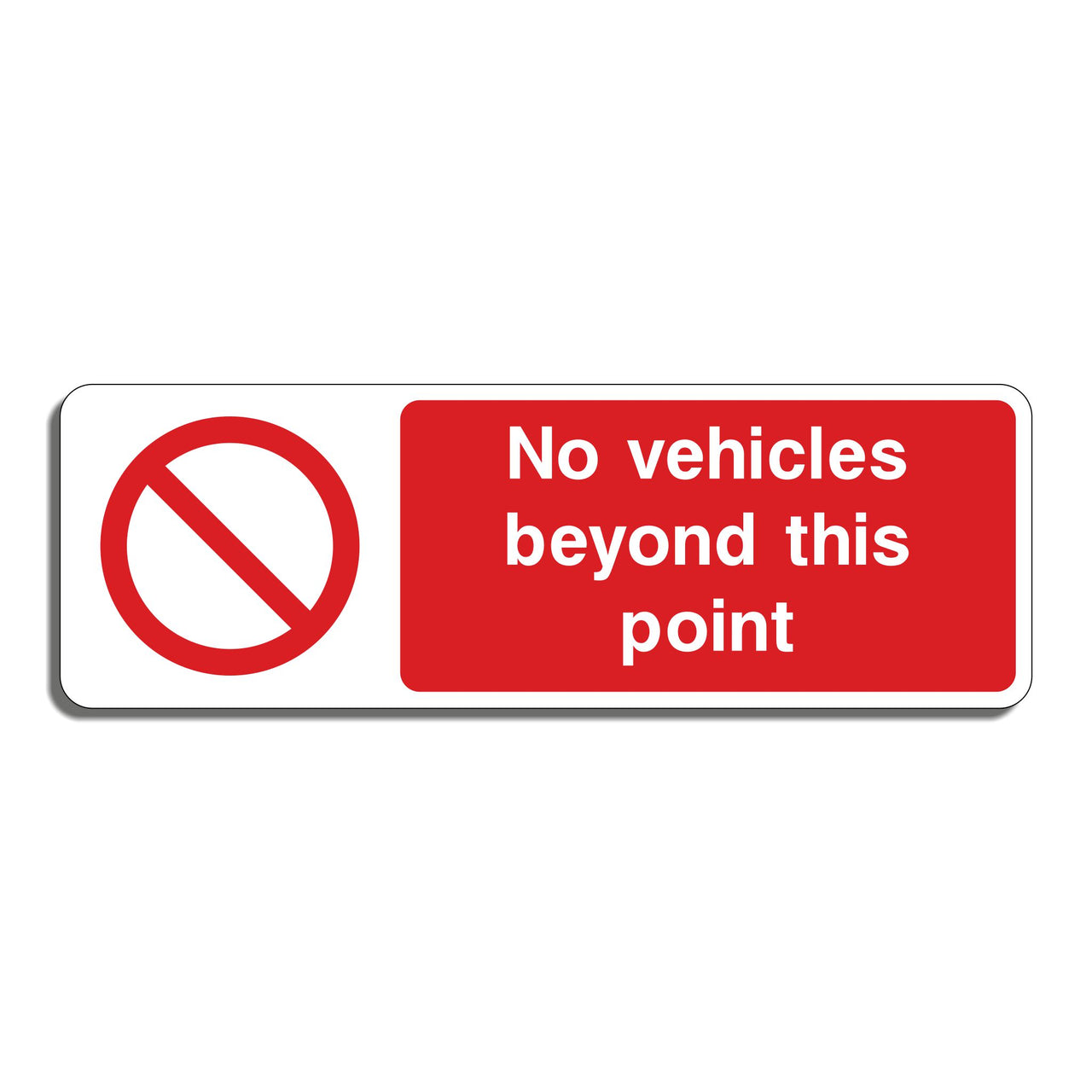 No Vehicles Beyond This Point Sign