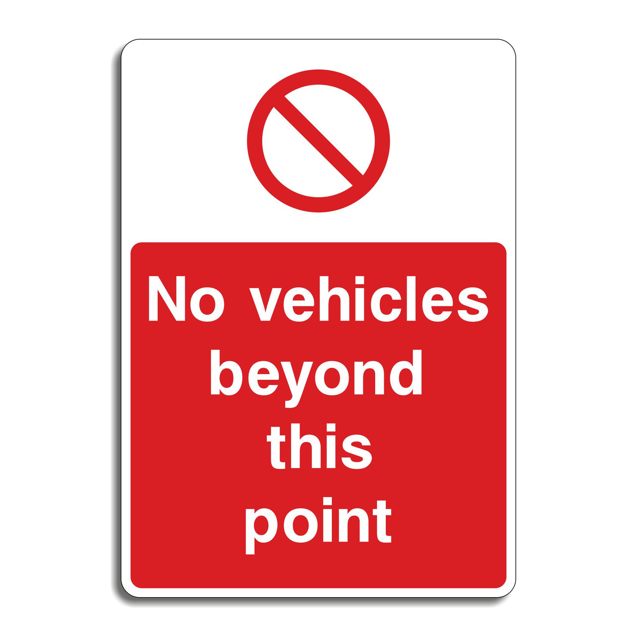 No Vehicles Beyond This Point Sign