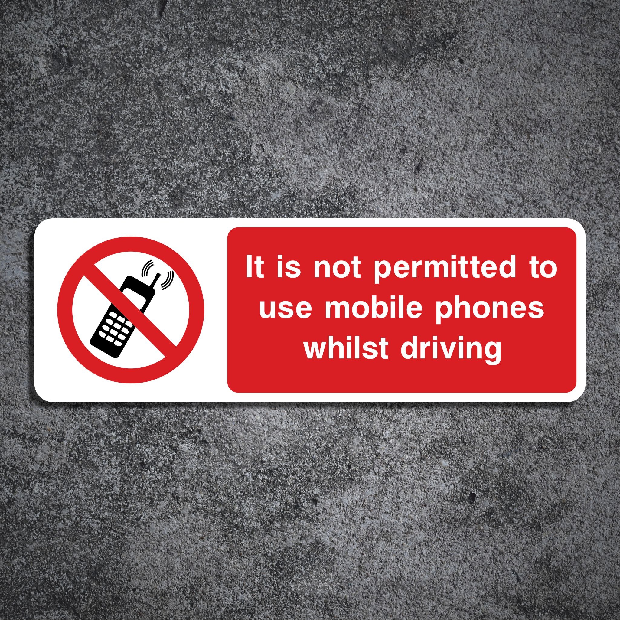 It Is Not Permitted To Use Mobile Phones Whilst Driving Sign