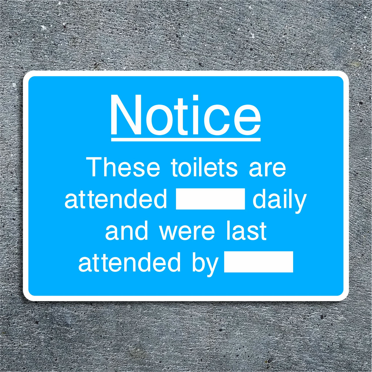 Notice These Toilets Are Attended Daily and Were Last Attended By Sign