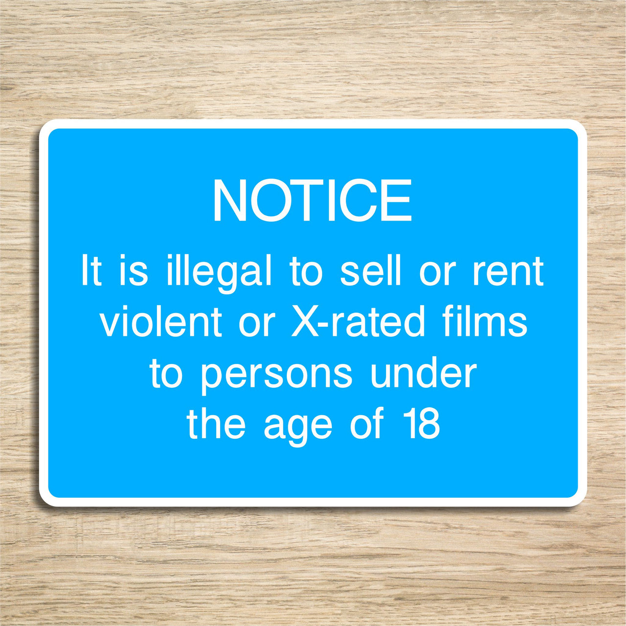 Notice It Is Illegal to Sell Alcohol to Persons Under the Age of 18 Sign