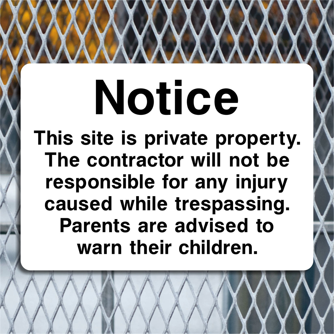 Notice This Site is Private Property Sign