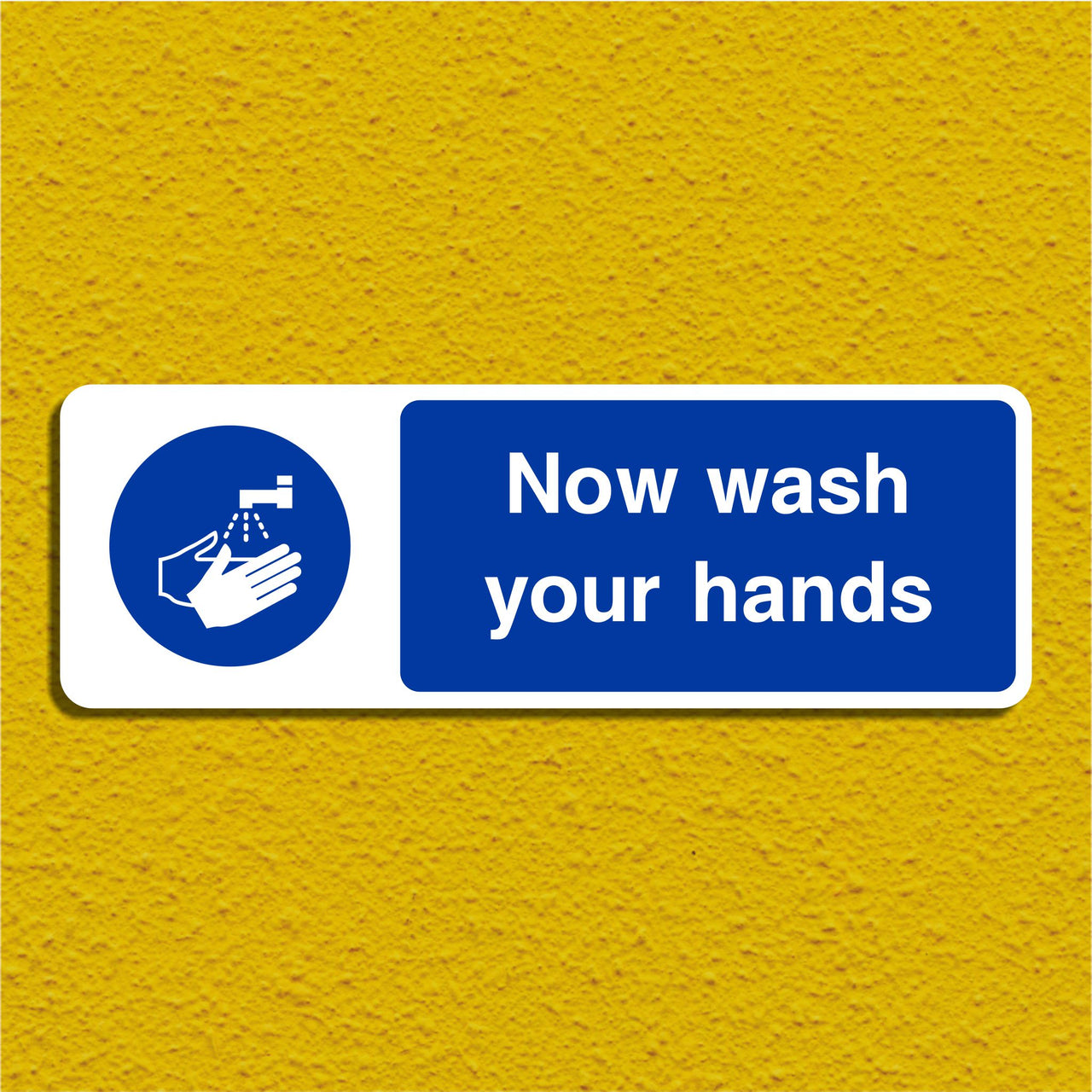 Now Wash Your Hands Sign