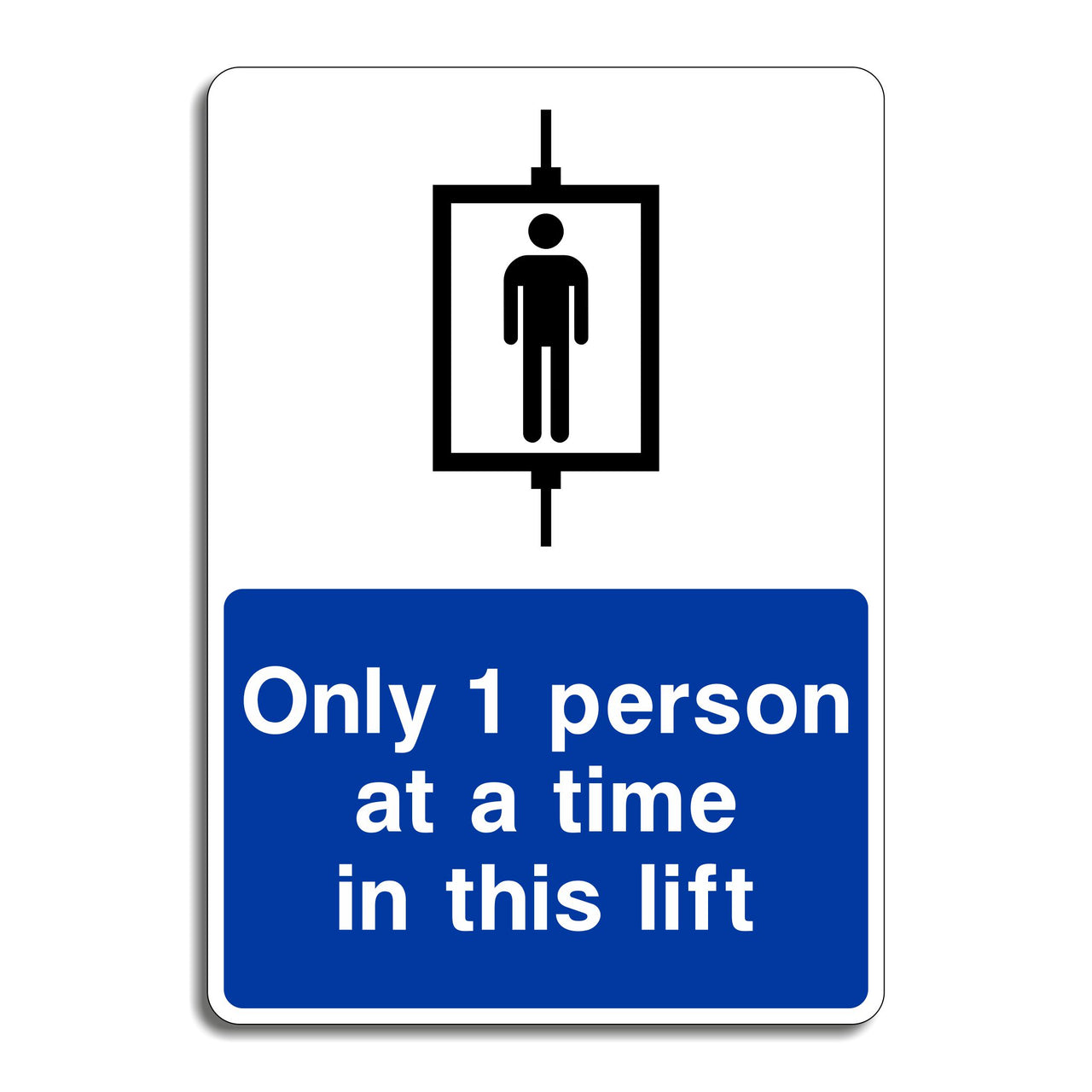 Only 1 Person At A Time In This Lift Sign