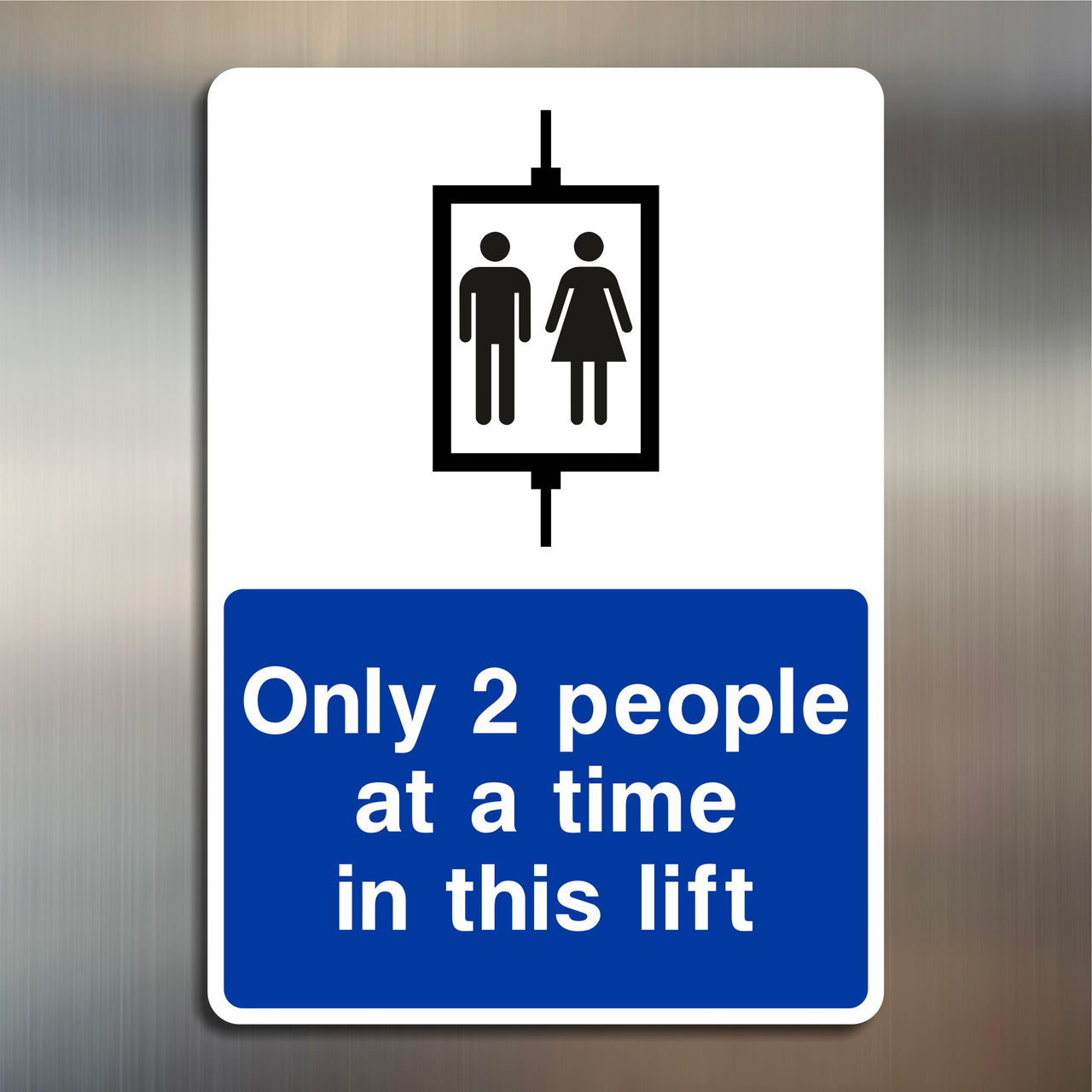 Only 2 People At A Time In This Lift Sign