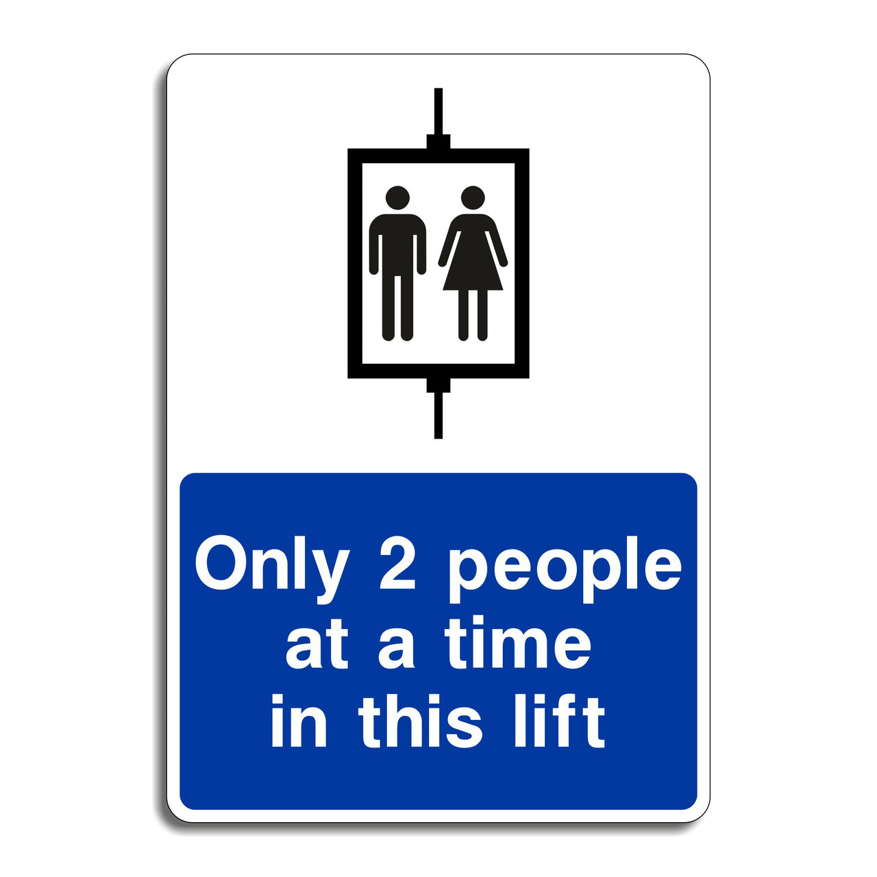 Only 2 People At A Time In This Lift Sign