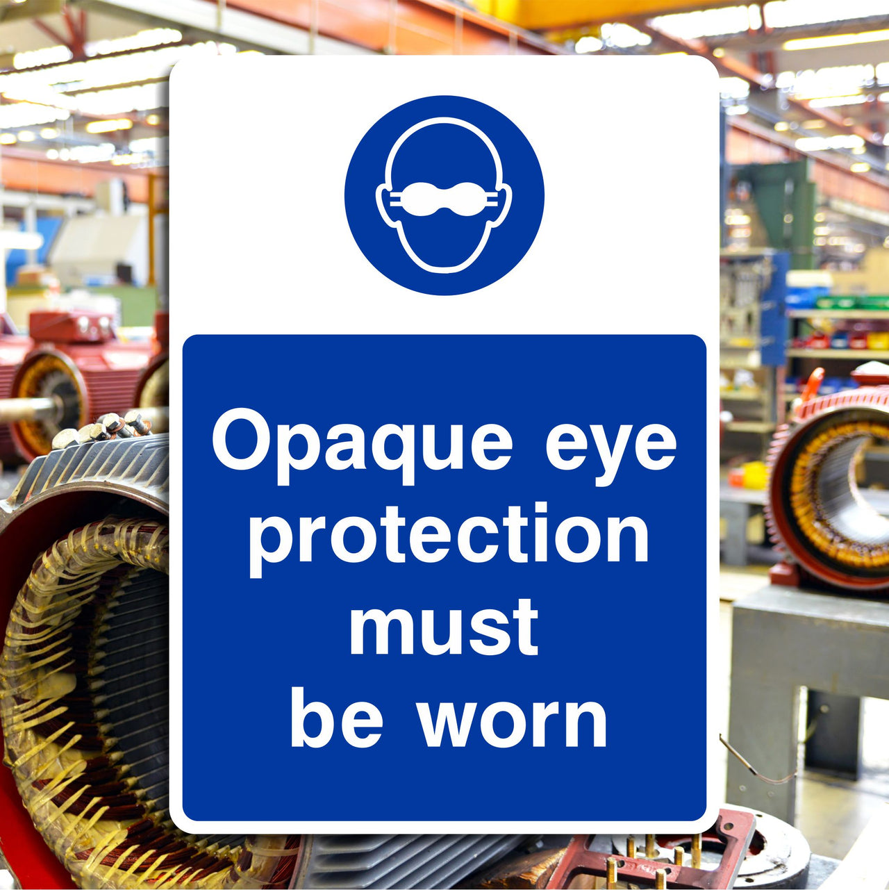 Opaque Eye Protection Must Be Worn Sign