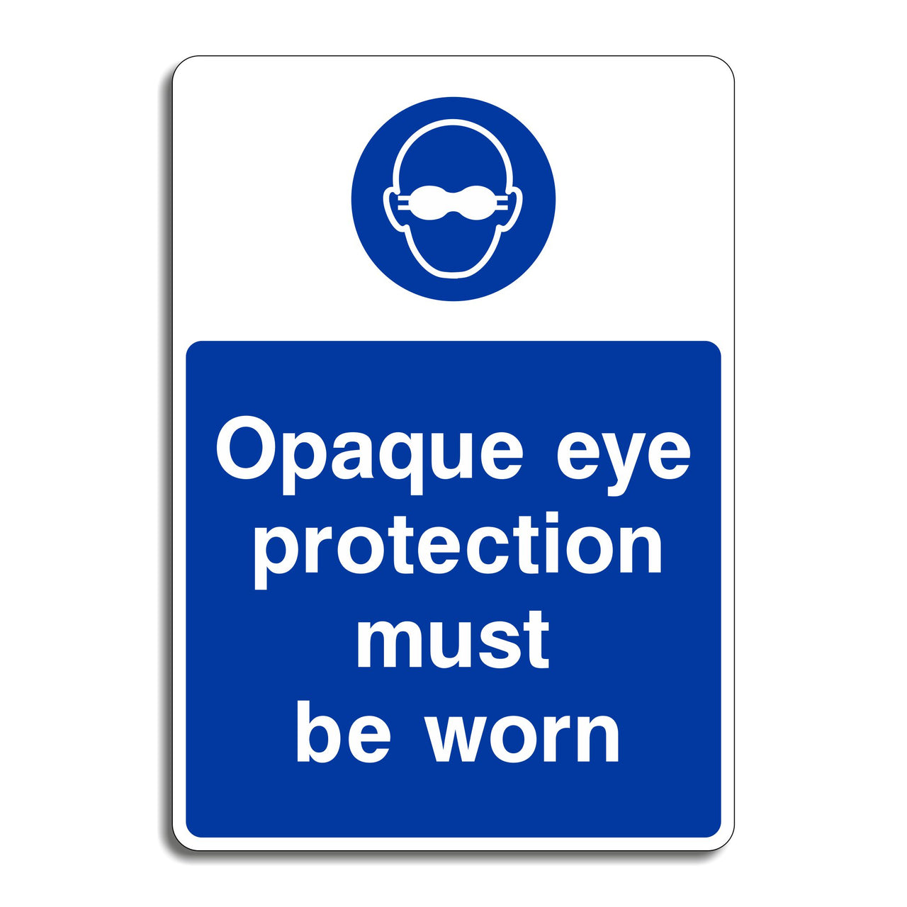 Opaque Eye Protection Must Be Worn Sign